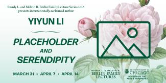 Placeholder and Serendipity with Yiyun Li - March 31, April 7 and 14
